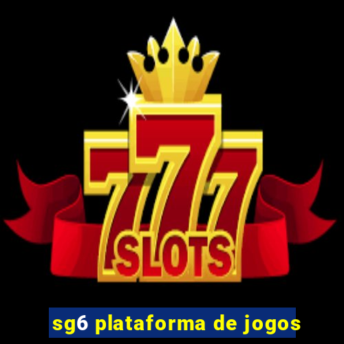 sg6 plataforma de jogos